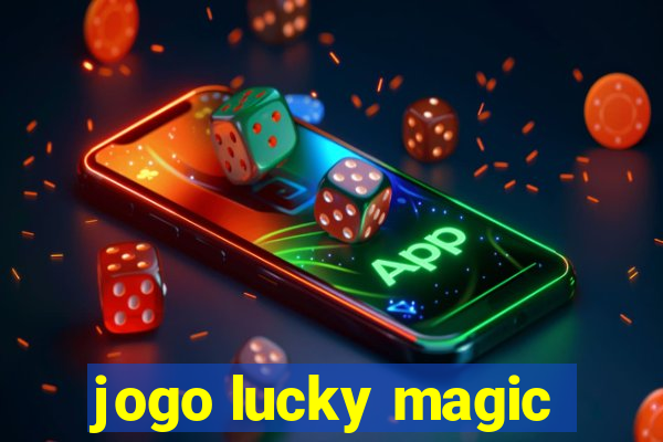 jogo lucky magic